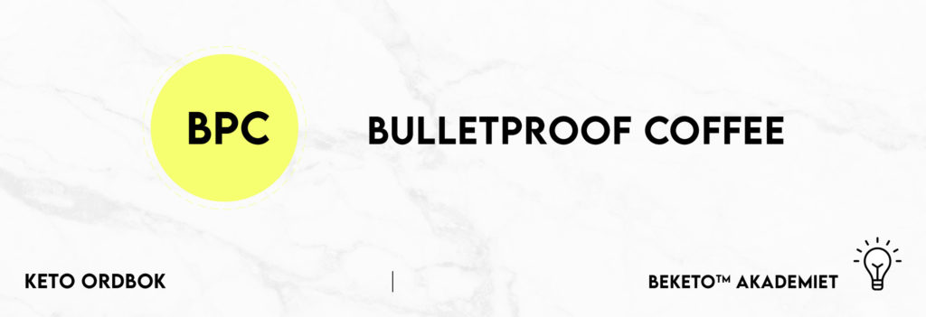 BPC Bulletproof Coffee Keto ordbok